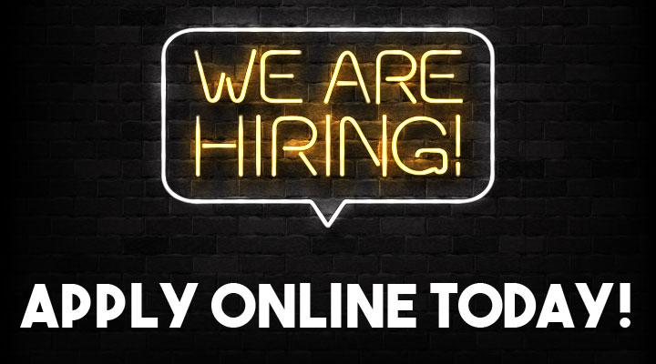 Now Hiring - Apply Online Today!