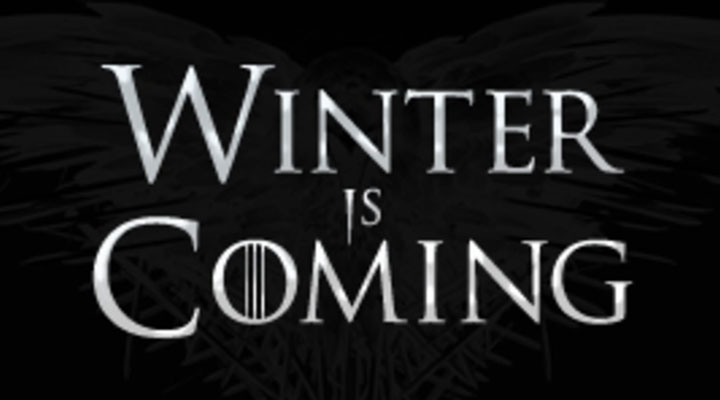 Winter is Coming - Game of Thrones