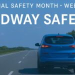 National Safety Month: Week 3 - Roadway Safety